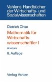 Mathematik für Wirtschaftswissenschaftler Bd. I: Analysis / Mathematik für Wirtschaftswissenschaftler Bd.1