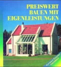 Cover Preiswert Bauen mit Eigenleistungen vom Keller bis zum Dach