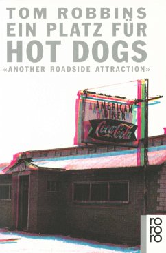 Ein Platz für Hot Dogs - Robbins, Tom