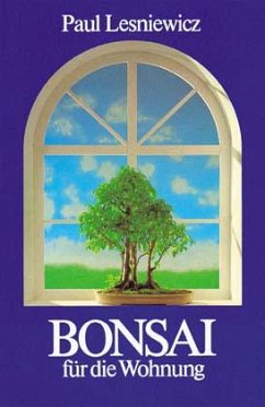 Bonsai für die Wohnung - Lesniewicz, Paul