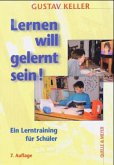 Lernen will gelernt sein!