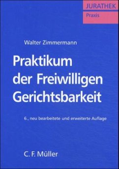 Praktikum der Freiwilligen Gerichtsbarkeit - Zimmermann, Walter