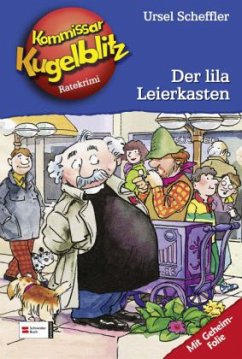 Der lila Leierkasten / Kommissar Kugelblitz Bd.5 - Scheffler, Ursel