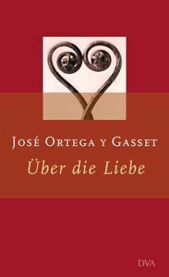 Über die Liebe - Ortega y Gasset, José