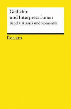 Gedichte und Interpretationen 3. Klassik und Romantik - Segebrecht, Wulf (Hrsg.)