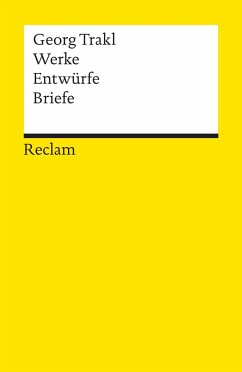 Werke, Entwürfe, Briefe - Trakl, Georg