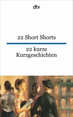 22 Short Shorts, 22 kurze Kurzgeschichten - Schumacher, Theo
