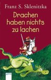 Drachen haben nichts zu lachen