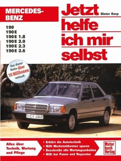 Mercedes-Benz 190/190 E/190 E 1.8/190 E 2.0 / Jetzt helfe ich mir selbst Bd.106 - Korp, Dieter