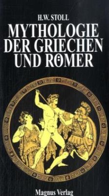 Mythologie der Griechen und Römer - Stoll, Heinrich W.