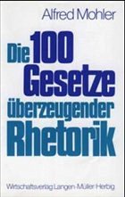 Cover Die 100 Gesetze überzeugender Rhetorik