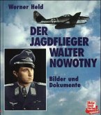 Der Jagdflieger Walter Nowotny