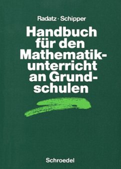 Handbuch für den Mathematikunterricht an Grundschulen - Radatz, Hendrik; Schipper, Wilhelm