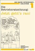 Die Betriebsratssitzung: Jetzt geht's ran!. Band 1