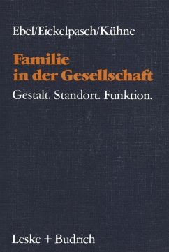 Familie in der Gesellschaft - Ebel, Heinrich;Eickelpasch, Rolf;Kühne, Eckehard