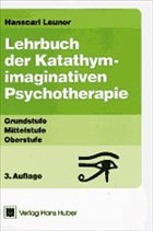 Lehrbuch der Katathym-Imaginativen Psychotherapie - Leuner, H.