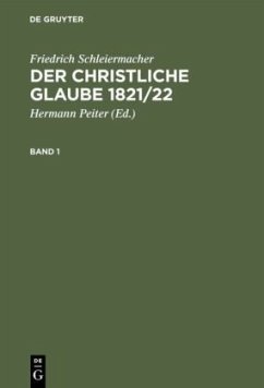 Der christliche Glaube 1821/22 - Schleiermacher, Friedrich