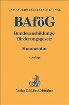 Bundesausbildungsförderungsgesetz: BAföG - Ramsauer, Ulrich / Stallbaum, Michael / Sternal, Sonja