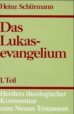 Das Lukasevangelium / Herders theologischer Kommentar zum Neuen Testament m. Suppl.-Bdn. 3/1, Tl.1