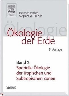 Ökologie der Erde. Bd. 2: Spezielle Ökologie der Tropischen und Subtropischen Zonen - Walter, Heinrich / Breckle, Siegmar-W. (Hgg.)