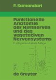Funktionelle Anatomie der Hirnnerven und des vegetativen Nervensystems für Mediziner und Zahnmediziner