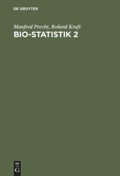 Bio-Statistik 2 - Precht, Manfred;Kraft, Roland