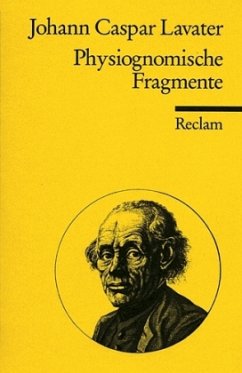 Physiognomische Fragmente zur Beförderung der Menschenkenntnis und Menschenliebe - Lavater, Johann C.