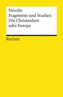 Fragmente und Studien. Die Christenheit oder Europa - Novalis