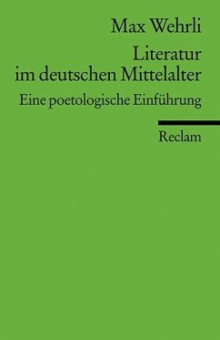 Literatur im deutschen Mittelalter - Wehrli, Max