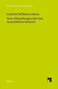 Philosophische Werke / Neue Abhandlungen über den menschlichen Verstand - Leibniz, Gottfried Wilhelm