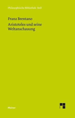 Aristoteles und seine Weltanschauung - Brentano, Franz Clemens