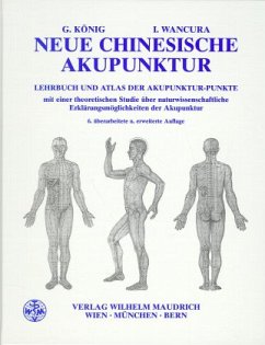 Neue chinesische Akupunktur - Wancura, Ingrid;König, Georg