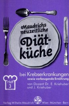 Cover Maudrichs neuzeitliche Diät bei Krebserkrankungen sowie vorbeugende Ernährung / Maudrichs neuzeitliche Diätküche H.3