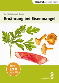 Ernährung bei Eisenmangel - Weiß, Ilse; Gasche, Christian