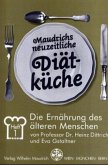 Die Ernährung des älteren Menschen / Maudrichs neuzeitliche Diätküche H.1
