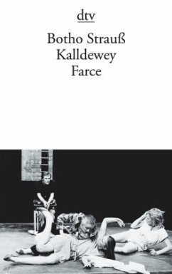 Kalldewey Farce - Strauß, Botho