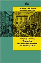 Vormärz - Hardtwig, Wolfgang