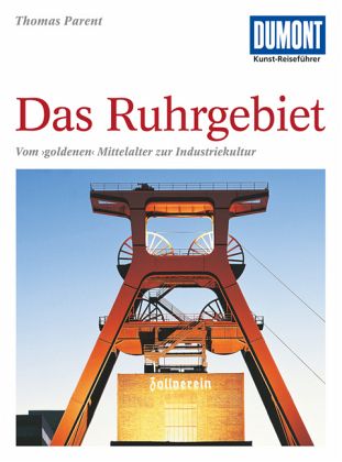 Dumont Kunst Reisefuhrer Das Ruhrgebiet Von Thomas Parent Portofrei Bei Bucher De Bestellen