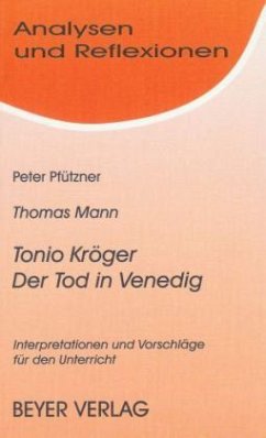 Thomas Mann 'Tonio Kröger', 'Der Tod in Venedig' - Pfützner, Peter
