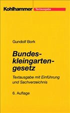 Bundeskleingartengesetz - Bork, Gundolf