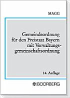 Gemeindeordnung für den Freistaat Bayern mit Verwaltungsgemeinschaftsordnung - Koch, Hans von / Tschira, Oskar (Begr.) / Magg, Wolfgang (Bearb.)