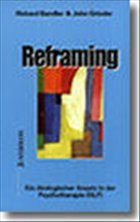Reframing - Bandler, Richard / Grinder, John