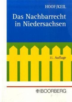 Das Nachbarrecht in Niedersachsen - Hoof, Rudolf; Keil, Peter