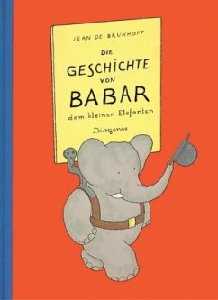 Die Geschichte von Babar dem kleinen Elefanten - Brunhoff, Jean de