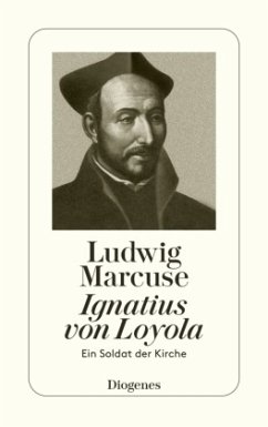 Ignatius von Loyola - Marcuse, Ludwig