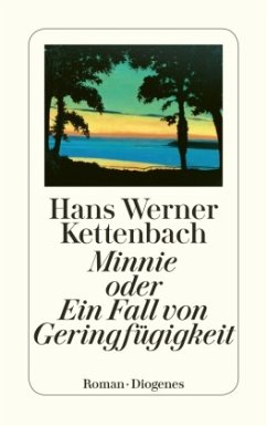 Minnie oder Ein Fall von Geringfügigkeit - Kettenbach, Hans W.;Kettenbach, Hans Werner