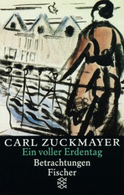 Ein voller Erdentag - Zuckmayer, Carl