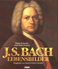 J. S. Bach, Lebensbilder - Kolneder, Walter; Jürgens, Karl-Heinz
