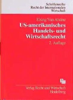 US-amerikanisches Handelsrecht und Wirtschaftsrecht - Elsing, Siegfried H.;Van Alstine, Michael P.