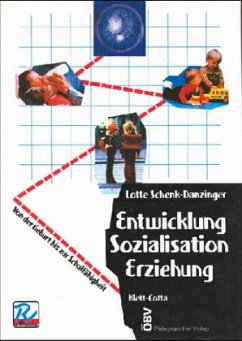 Von der Geburt bis zur Schulfähigkeit / Entwicklung, Sozialisation, Erziehung Bd.1 - Schenk-Danzinger, Lotte